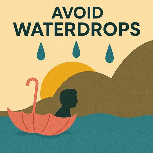 Avoid Waterdrops